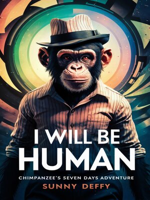 cover image of I WILL BE HUMAN
